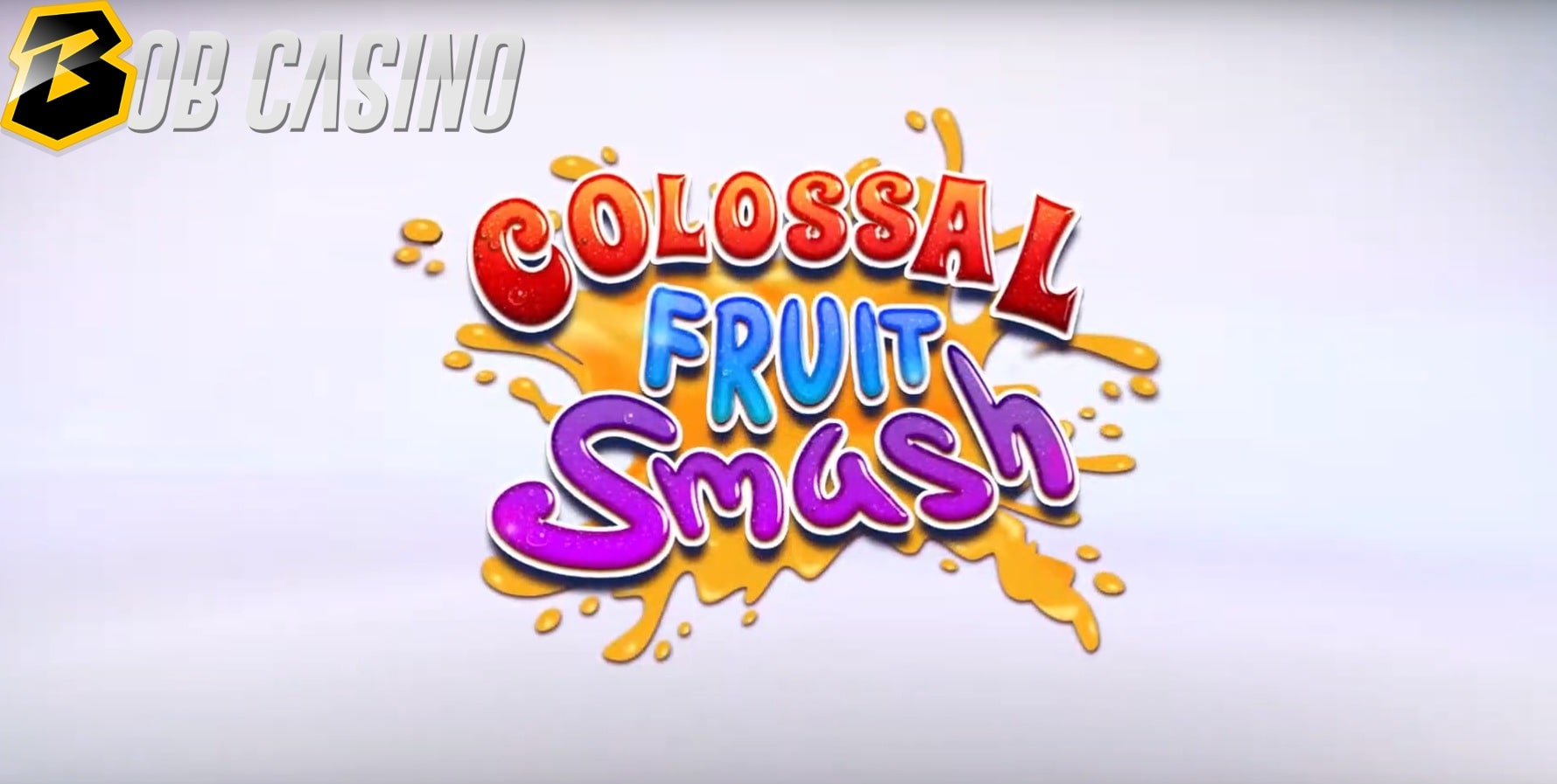 Colossal Fruit Smash slot logo, ready for the review from Bob Casino.