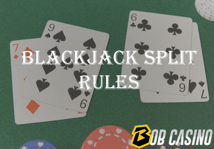 Blackjack: Splitting Rules