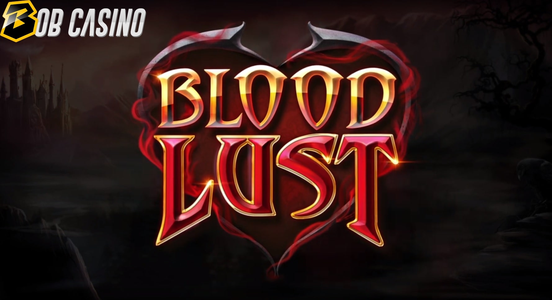 Blood Lust slot logo in a Bob Casino review.