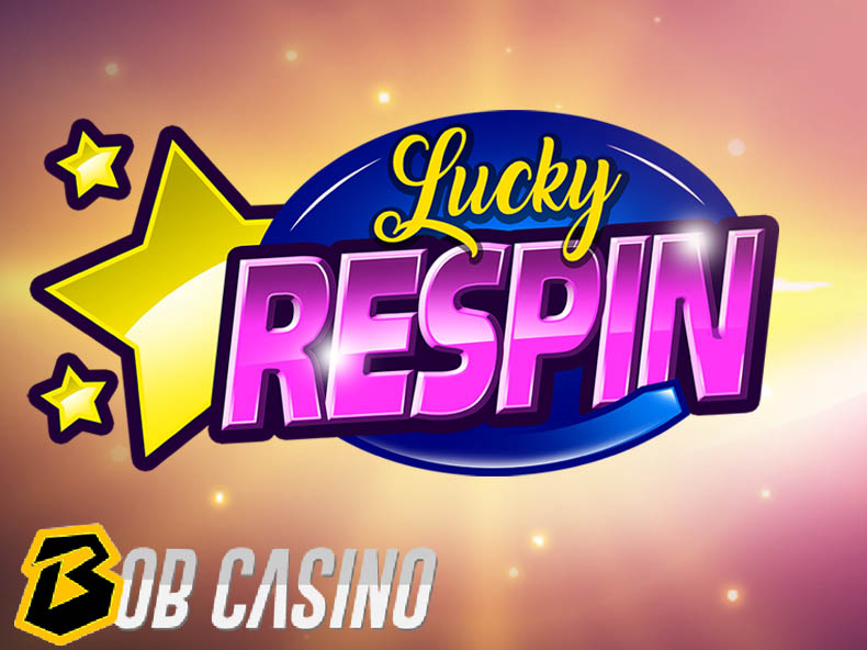 Lucky Respin slot on Bob Casino