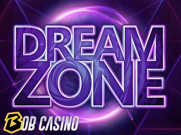 Dreamzone Slot Review on Bob Casino