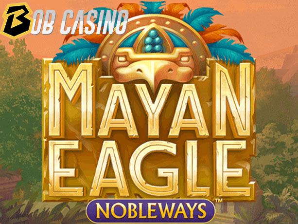 Mayan Eagle Nobleways Slot Review on Bob Casino