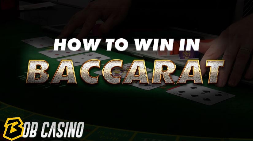 How to Win in Baccarat