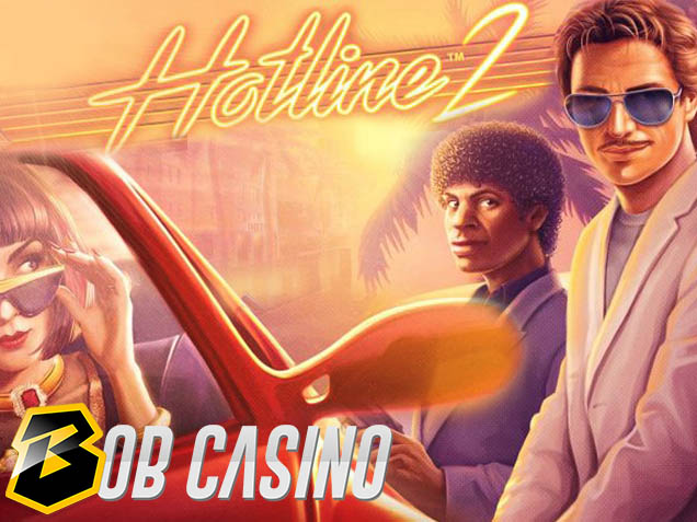 Hotline 2 Slot Review on Bob Casino