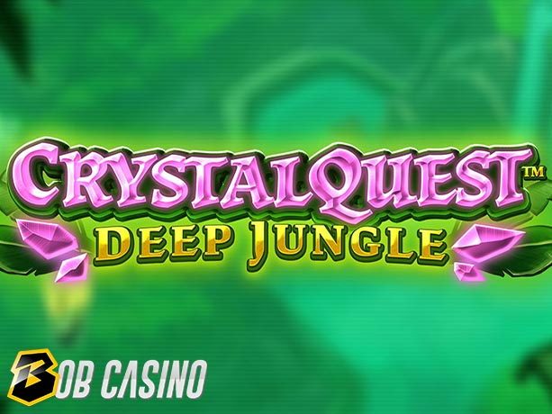 Crystal Quest™: Deep Jungle Slot review on Bob Casino