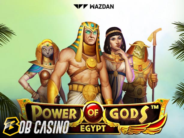 Power of Gods™: Egypt Slot review on Bob Casino