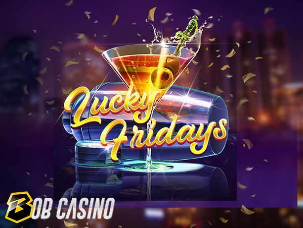 Lucky Fridays slot review on Bob Casino