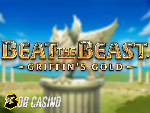 Beat the Beast: Griffin's Gold Slot Review on Bob Casino