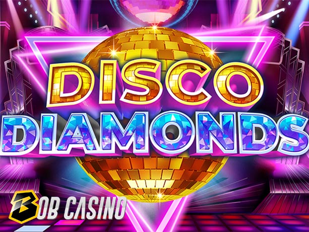 Disco Diamonds Slot review on Bob Casino