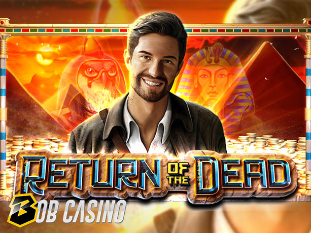 Return of the Dead Slot Review on Bob Casino