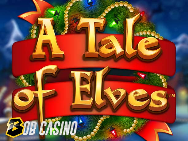 A Tale of Elves Slot Review on Bob Casino