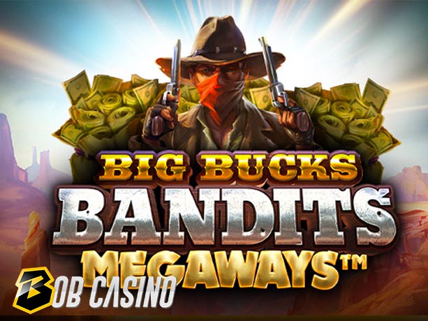 Big Bucks Bandits Megaways Slot Review