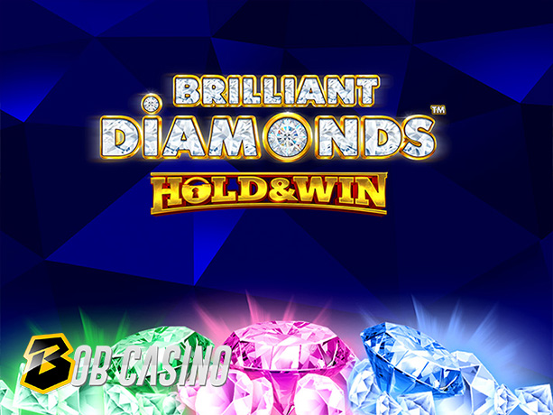 Brilliant Diamonds- Hold & Win Slot Review