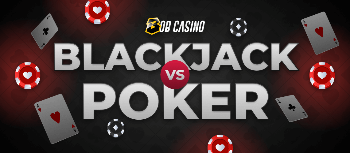 Blackjack vs Poker